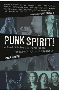 Punk Spirit!: An Oral History of Punk Rock, Spirituality, and Liberation - John Malkin
