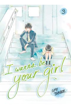 I Wanna Be Your Girl Vol. 3 - Umi Takase