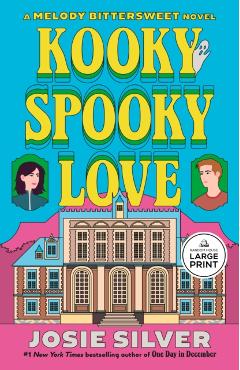 Kooky Spooky Love: A Melody Bittersweet Novel - Josie Silver
