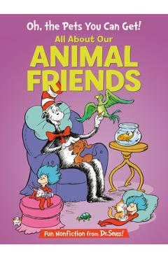 Oh, the Pets You Can Get! All about Our Animal Friends - Tish Rabe