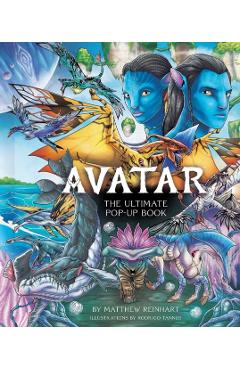 Avatar: The Ultimate Pop-Up Book - Matthew Reinhart