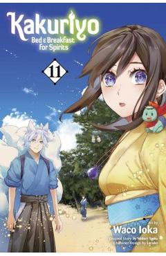 Kakuriyo: Bed & Breakfast for Spirits, Vol. 11 - Midori Yuma