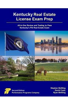 Kentucky Real Estate License Exam Prep: All-in-One Review and Testing to Pass Kentucky's PSI Real Estate Exam - Stephen Mettling
