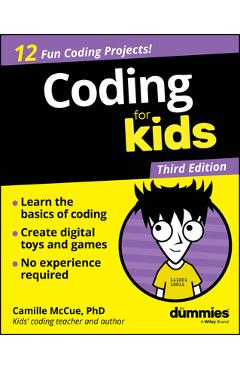 Coding for Kids for Dummies - Camille Mccue