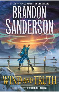 Wind and Truth: Book Five of the Stormlight Archive - Brandon Sanderson