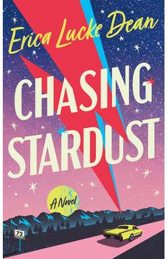 Chasing Stardust - Erica Lucke Dean