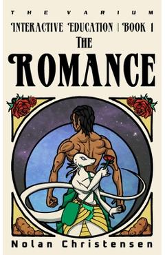 Interactive Education: The Romance - Nolan Christensen