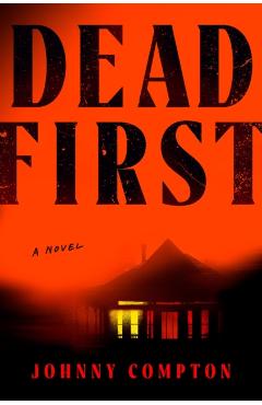 Dead First - Johnny Compton