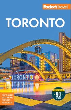 Fodor's Toronto: With Niagra Falls & the Niagara Wine Region -