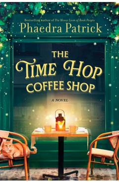 The Time Hop Coffee Shop - Phaedra Patrick