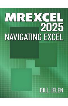 Mrexcel 2025: Navigating Excel - Bill Jelen