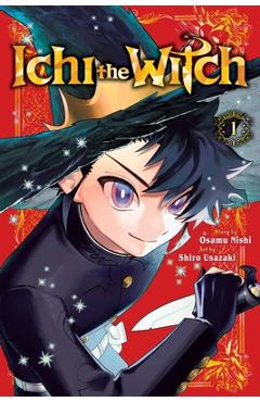 Ichi the Witch, Vol. 1 - Osamu Nishi