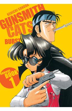 Gunsmith Cats: Burst Omnibus Volume 1 - Kenichi Sonoda