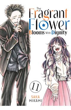 The Fragrant Flower Blooms with Dignity 11 - Saka Mikami