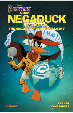 Darkwing Duck: Negaduck Vol 2: The Ancient Order of Villainy - Jeff Parker