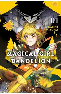 Magical Girl Dandelion, Vol. 1 - Kaeru Mizuho