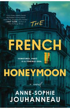 The French Honeymoon - Anne-sophie Jouhanneau