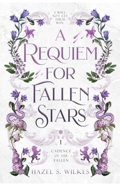 A Requiem for Fallen Stars - Hazel S. Wilkes