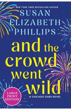 And the Crowd Went Wild: A Chicago Stars Novel - Susan Elizabeth Phillips