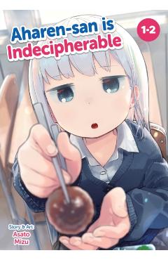 Aharen-San Is Indecipherable (Omnibus) Vol. 1-2 - Asato Mizu