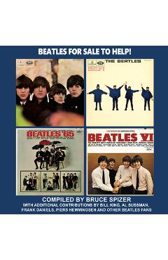 Beatles for Sale to Help! - Bruce Spizer