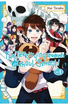 The Terrifying Students at Ghoul School!, Vol. 1 - Mai Tanaka