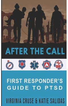After The Call: A First Responder's Guide To PTSD - Katie Salidas