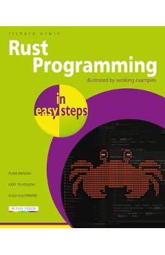 Rust Programming in Easy Steps - Richard Urwin