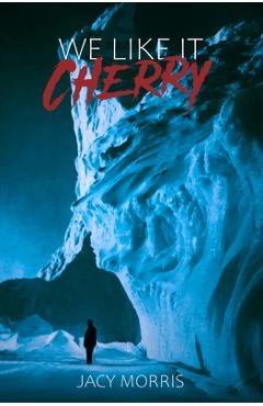 We Like it Cherry - Jacy Morris