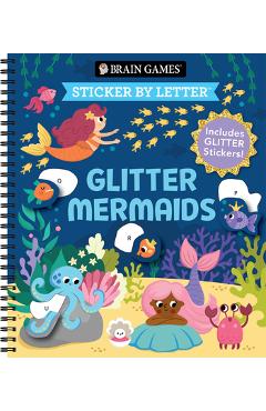Brain Games - Sticker by Letter: Glitter Mermaids: Includes 1 Glitter Sticker Sheet to Complete Each Image! -