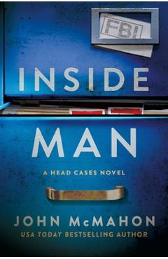 Inside Man: A Head Cases Novel - John Mcmahon