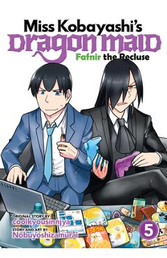 Miss Kobayashi\'s Dragon Maid: Fafnir the Recluse Vol. 5 -