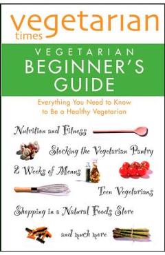 Vegetarian Times Vegetarian Beginner's Guide -