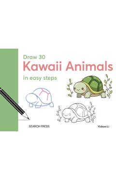 Draw 30: Kawaii Animals: In Easy Steps