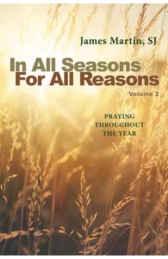In All Seasons, for All Reasons: Praying Throughout the Year; Volume 2