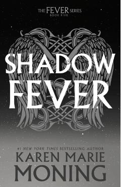 Shadowfever: The Fever Series - Karen Marie Moning