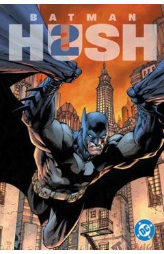 Batman: Hush 2 - Jeph Loeb