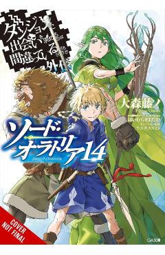 Is It Wrong to Try to Pick Up Girls in a Dungeon? on the Side: Sword Oratoria, Vol. 14 (Light Novel) - Fujino Omori
