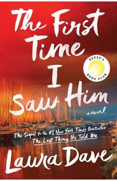 The First Time I Saw Him - Laura Dave