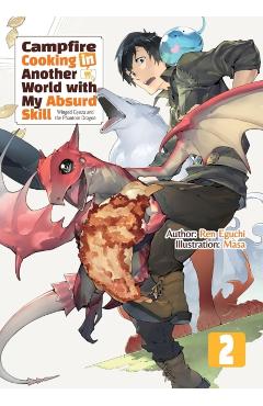 Campfire Cooking in Another World with My Absurd Skill: Omnibus 2 (Light Novel) - Ren Eguchi