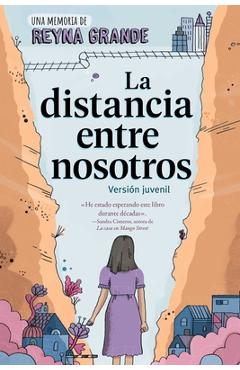 La Distancia Entre Nosotros (the Distance Between Us): Version Juvenil (Young Readers Edition) - Reyna Grande
