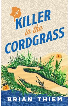 A Killer in the Cordgrass - Brian Thiem
