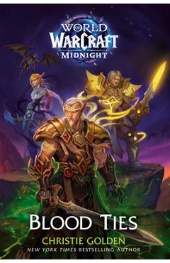 Blood Ties (World of Warcraft: Midnight) - Christie Golden