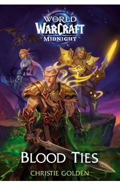 Blood Ties (World of Warcraft: Midnight) - Christie Golden