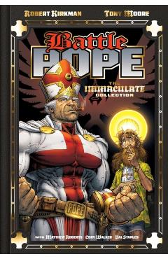 Battle Pope 25th Anniversary Deluxe Hardcover: The Immaculate Collection - Robert Kirkman