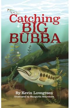 Catching Big Bubba -