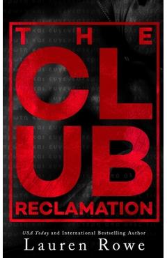 The Club: Reclamation - Lauren Rowe