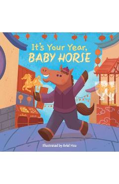 It's Your Year, Baby Horse -