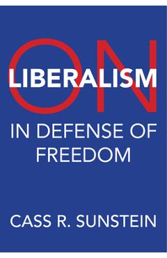 On Liberalism: In Defense of Freedom