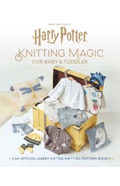 Harry Potter: Knitting Magic for Baby and Toddler -